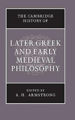 The Cambridge History of Later Greek and Early Medieval Philosophy Armstrong
