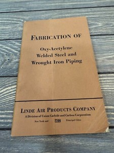 Vintage Fabrication Of Oxy-Acetylene Welded Steel & Wrought Iron Piping Booklet