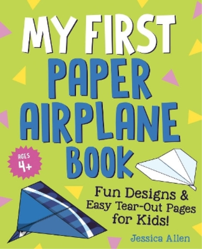 Jessica  Allen My First Paper Airplane Book (Tascabile)