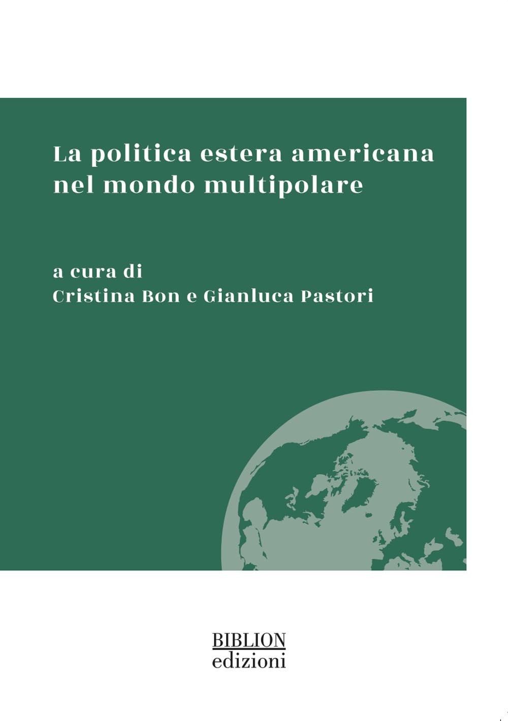 Gianluca Pastori Cristi La politica estera americana nel mondo multi (Paperback)