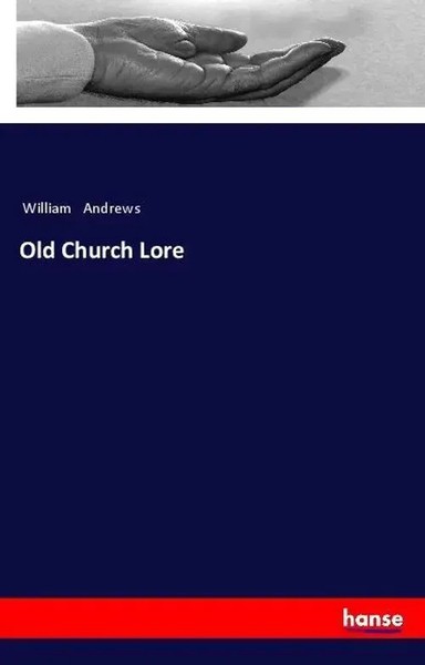 William Andrews | Old Church Lore | Taschenbuch | Englisch (2018) | 240 S.-image