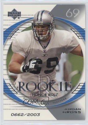 2003 Upper Deck Honor Roll Rookie 662/2003 Jordan Gross #138 4g8