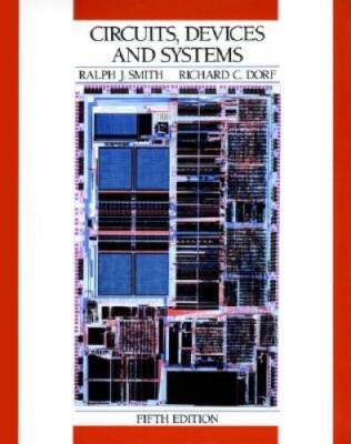 Circuits, Devices and Systems: A First Course in Electrical Engineering,  - GOOD
