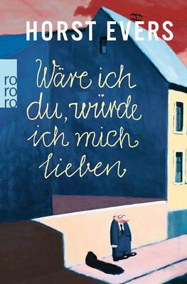 Wäre ich du, würde ich mich lieben/ Humor/ sehr gut