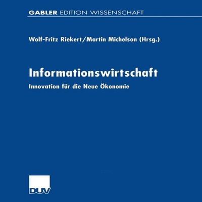 Informationswirtschaft Innovation Fur Die Neue Okonomie Springer