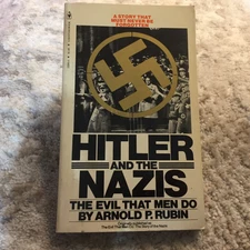 Hitler And The Nazis The Evil That Men Do Military History Book Arnold P. Rubin