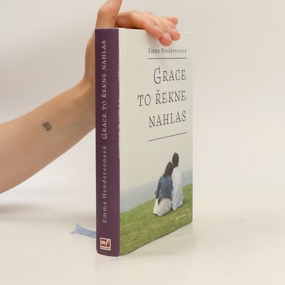 Grace to řekne nahlas  |  Emma Henderson