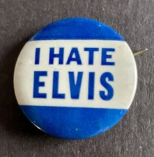 Original 1956 Elvis Presley Pinback Button "I Hate Elvis" 1  3/4" diameter
