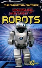 The Fascinating, Fantastic Unusual History of Robots (Velocity)