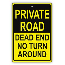Private Road Dead End No Turn Around Property Restriction Aluminum Metal Sign