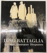 Dino Battaglia Narratore, Illustratore, Disegnatore.