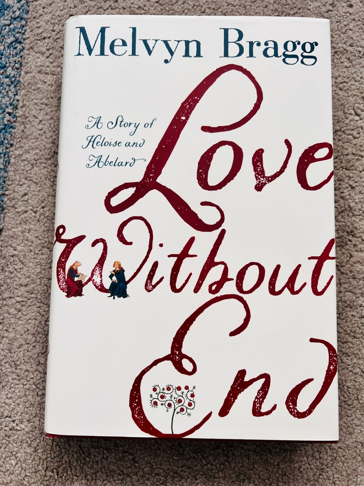 LOVE WITHOUT END by MELVYN BRAGG - signed by the author (iSB1544)