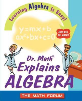 Dr. Math Explains Algebra: Learning Algebra Is Easy! Just A - VERY GOOD
