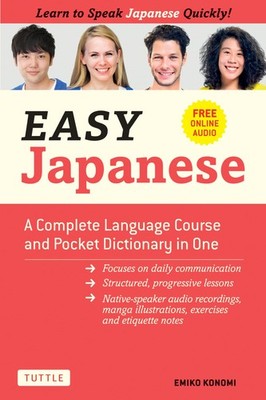 Easy Japanese: A Complete Language Course and Pocket Dictionary in One (Free...