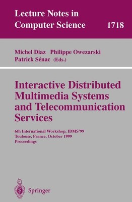 Interactive Distributed Multimedia Systems and Telecommunication Services Michel