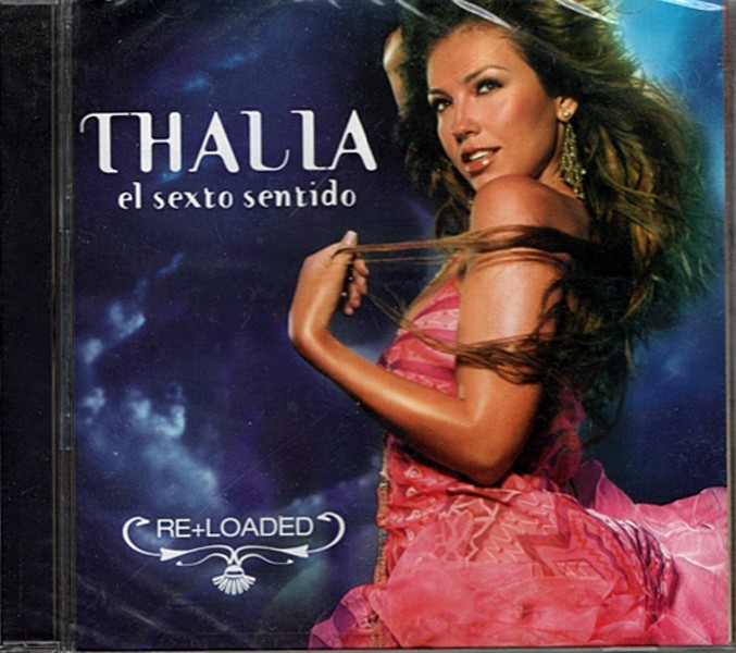 El Sexto Sentido (Re+Loaded) by Thalía (CD, Jun-2006, EMI