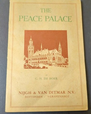 THE PEACE PALACE (1951) C.H. De Boer Nijgh & Van Ditmar Rotterdam S-Gravenhage