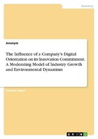 The Influence Of A Company's Digital Orientation On Its Innovation Commitment. A