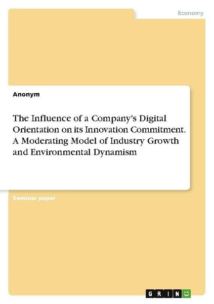 The Influence Of A Company's Digital Orientation On Its Innovation Commitment. A-image