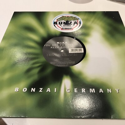 M.I.K.E You Got To Have It Keep Rockin German Import Bonzai Records Near Mint