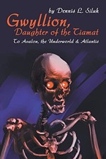 Siluk - Gwyllion Daughter of the Tiamat  To AvalonThe Underworld  A - X555z