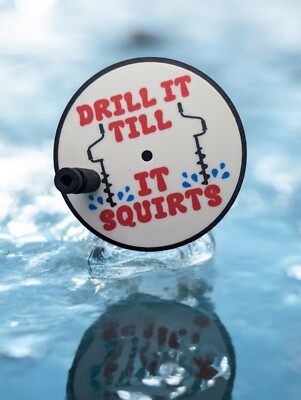 Drill it  Till it Squirts, Bite Me, Ice fishing rattle reel