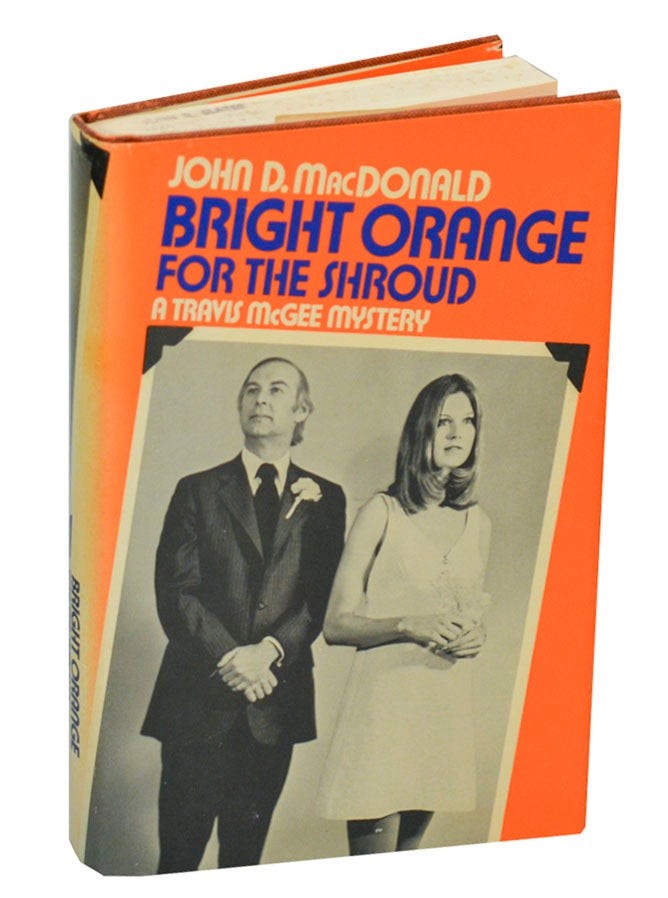 John D MacDONALD / BRIGHT ORANGE FOR THE SHROUD 1st Edition 1972 #204226