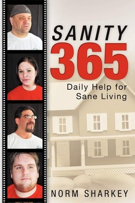 Sanity 365: Daily Help For Sane Living - paperback Sharkey, Norm