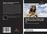 Emiliana Toani (U. A.) | Death In The Center-West Of The Province Of Santa Fe