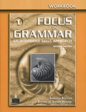 FOCUS ON GRAMMAR: AN INTEGRATED SKILLS APPROACH - By Irene E. Schoenberg & Jay