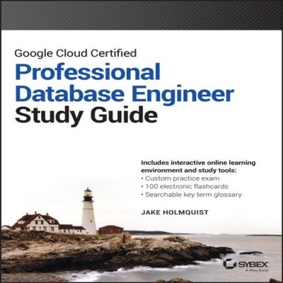 Google Cloud Certified Professional Cloud Database Engineer Study