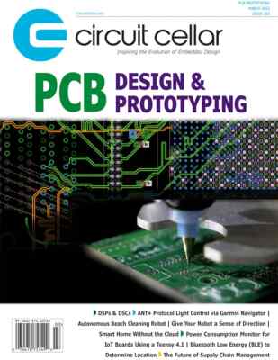 CIRCUIT CELLAR MAGAZINE | MAR 2023 | PCB DESIGN & PROTOTYPING