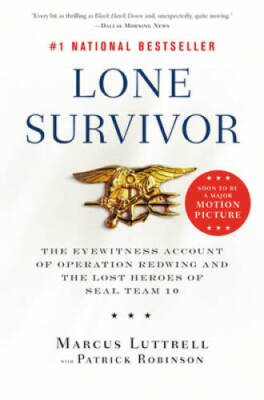 Lone Survivor: The Eyewitness Account of Operation Redwing and the Lost H - GOOD