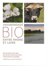 Vagabondage bio entre Rhône et Loire Frédérique Chevalier, Virginie Heitz, Pauli