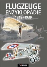 Flugzeuge-Enzyklopädie: 1848 - 1939 von Lowe, Malco... | Buch | Zustand sehr gut