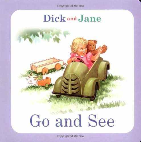 Dick and Jane: Go and See - Board book - Very Good