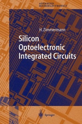 Zimmermann - Silicon Optoelectronic Integrated Circuits - New hardback - X555z