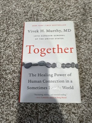 Together: The Healing Power of Human Connection in a Sometimes Lonely World