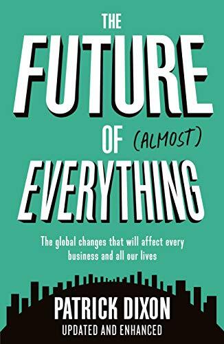 The Future of Almost Everything: How our world will change over - Bild 1 von 1