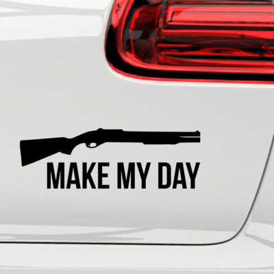 Auto Aufkleber Sticker Make my Day Shotgun Pumpgun Schrotflinte Schütze 870 