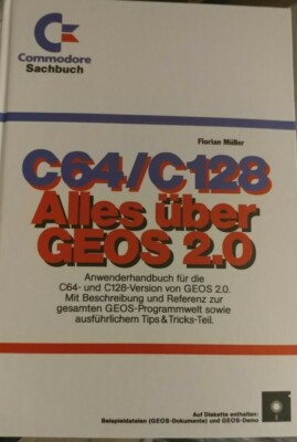 Florian Müller C64/C128 Alles über GEOS 2.0 (Markt & Technik 1987) Commodore