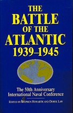 THE BATTLE OF THE ATLANTIC, 1939-45: THE 50TH ANNIVERSARY By Stephen Howarth