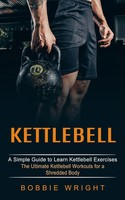 Kettlebell Bobbie Wright Taschenbuch Kartoniert / Broschiert Englisch 2021