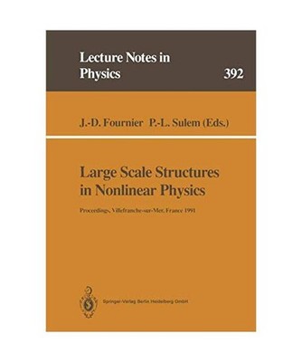 Large Scale Structures in Nonlinear Physics: Proceedings of a Workshop Held in V