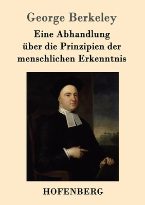 Eine Abhandlung über die Prinzipien der menschlichen Erkenntnis | Berkeley