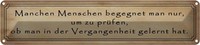Blechschild 10X46 Cm Manche Menschen Begegnet Man Nur Spruch Zitat Deko Geschenk