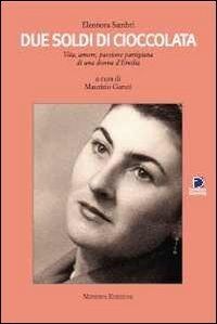 Due soldi di cioccolata. Vita, amore, passione partigian... | Buch | Zustand gut