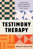 Testimony Therapy | Decolonizing Mental Health For Black Therapists And Clients