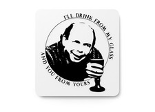 I'll Drink From My Glass And You From Yours  Funny sign For Home or Office