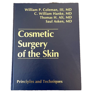 Cosmetic Surgery of the Skin Principles and Techniques 1991 Hardcover